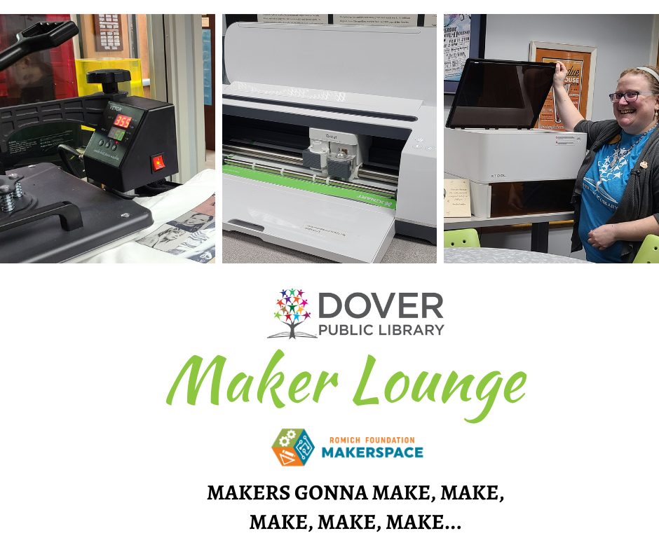 Maker Lounge Open | Dover Public Library